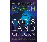 W. Eugene March God's Land on Loan (Tascabile)