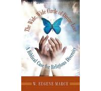 W. Eugene March The Wide, Wide Circle of Divine Love (Tascabile)