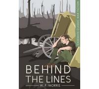 W F Morris Behind the Lines (Tascabile) Casemate Classic War Fiction