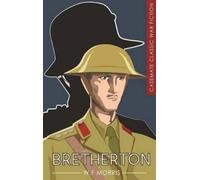 W F Morris Bretherton: Khaki or Field-Grey? (Tascabile)