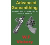 W F Vickery Advanced Gunsmithing (Copertina rigida)