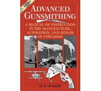 W. F. Vickery Advanced Gunsmithing (Tascabile)