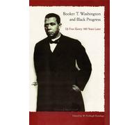 W. Fitzhugh Bru Booker T. Washington and Black Progress: Up from Sla (Tascabile)