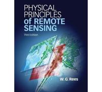 W. G. Rees Physical Principles of Remote Sensing (Tascabile)