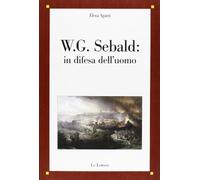 W. G. Sebald: in difesa dell'uomo