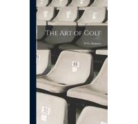 W G Simpson The art of Golf (Copertina rigida)