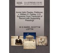 W G Ward Scott Annie Hahr Pawley, Petitioner, V. William D. Pawley. (Tascabile)