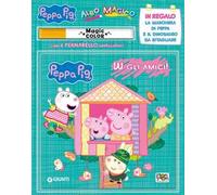 W gli amici! Albo magico. Peppa Pig. Con gadget