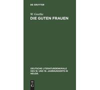 W Goethe Die Guten Frauen (Copertina rigida)