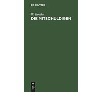 W Goethe Die Mitschuldigen (Copertina rigida)