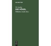 W Goethe Die Vögel (Copertina rigida)