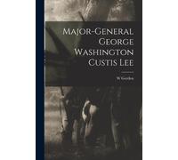W Gordon 1841-1920 McCabe Major-General George Washington Custis Lee (Tascabile)