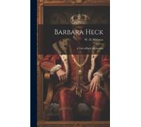 W H 1839-1908 Withrow Barbara Heck (Copertina rigida)