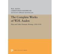 W. H. Auden Christopher Isherwood The Complete Works of W.H. Auden (Tascabile)
