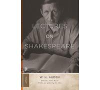 W. H. Auden Lectures on Shakespeare (Tascabile) Princeton Classics