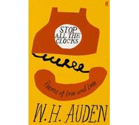 W.H. Auden Stop All the Clocks (Copertina rigida)