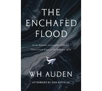 W H Auden The Enchafèd Flood (Tascabile)
