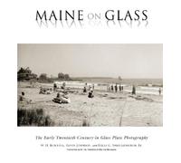 W H Bunting Kevin Johnson Earle G Shettleworth Jr Maine On Glass (Tascabile)