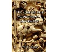 W.H.C. Frend The Rise of the Monophysite Movement (Tascabile)
