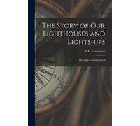 W H Davenport 1828-1891 Ad The Story of our Lighthouses and Lightsh (Tascabile)