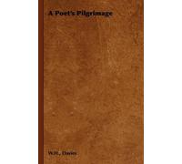 W.H., Davies A Poet's Pilgrimage (Tascabile)