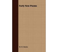 W. H. Davies Forty New Poems (Tascabile)