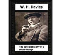 W H Davies The Autobiography of a Super-Tramp(1908) by (Tascabile)