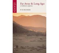 W.H. Hudson Far Away & Long Ago (Tascabile)