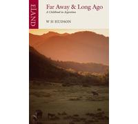 W.H. Hudson Far Away & Long Ago (Tascabile)