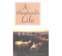 W H Hudson Shepherd's Life (Tascabile)