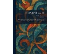 W H Hudson The Purple Land (Copertina rigida)