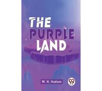 W.H. Hudson The Purple Land (Tascabile)