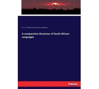 W H I Bleek A comparative Grammar of South African Languages (Tascabile)