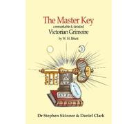 W H Ibbett The Master Key: a Victorian Grimoire (Copertina rigida)