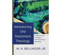 W. H. Jr. Belli Introducing Old Testament Theology - Creation, Coven (Tascabile)