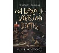 W H Lockwood A Lesson in Love and Death (Tascabile)