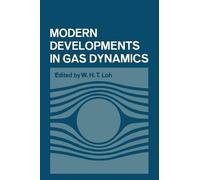 W. H. Loh Modern Developments in Gas Dynamics (Tascabile)