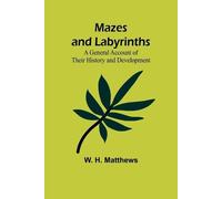 W H Matthews Mazes and Labyrinths (Tascabile)