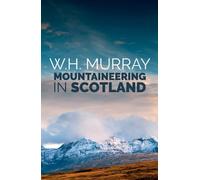 W. H. Murray Mountaineering in Scotland (Tascabile)