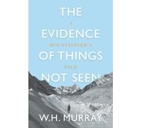 W. H. Murray The Evidence of Things Not Seen (Tascabile)
