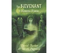 W H Pugmire David Barker The Revenant of Rebecca Pascal (Tascabile)