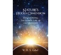 W.H.S. Gebel Nature's Hidden Dimension (Tascabile)
