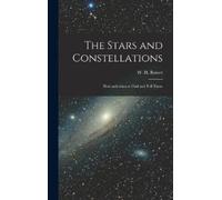 W H (William He The Stars and Constellations; How and When to (Copertina rigida)