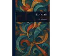 W H (William Henry) Hudson El Ombú (Tascabile)