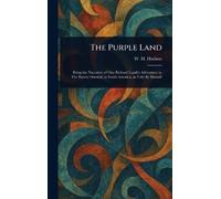 W H (William Henry) Hudson The Purple Land (Copertina rigida)