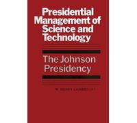 W. Henry Lambright Presidential Management of Science and Technology (Tascabile)