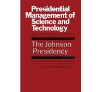 W. Henry Lambright Presidential Management of Science and Technology (Tascabile)