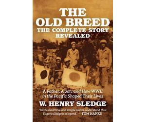 W. Henry Sledge The Old Breed... The Complete Story Revealed (Copertina rigida)