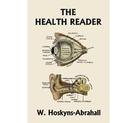 W Hoskyns-Abrah The Health Reader (Color Edition) (Yesterday's Class (Tascabile)