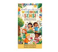 W i 5 Sensi: Un'avventura educativa interattiva per imparare a conoscere il proprio corpo giocando e colorando.